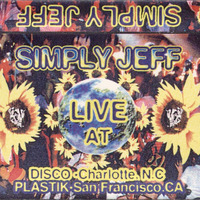 DJ Simply Jeff - Live At Disco (NC) &amp; Plastik (SF) 1995 - Jim Hopkins Remaster by ninetiesDJarchives