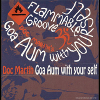 DJ Doc Martin - Goa Aum With Your Self (Jim Hopkins Remaster) by ninetiesDJarchives