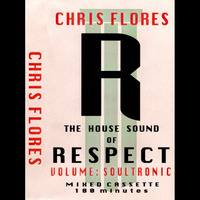 DJ Chris Flores - The House Sound Of Respect (Jim Hopkins Remaster) by ninetiesDJarchives