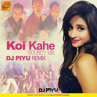 Koi Kahe - DJ Piyu (Bouncy Mix) by Indian DJ Songs