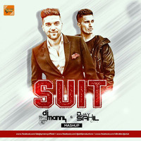 Suit - Manny &amp; DJ Sahil Mashup by Indian DJ Songs