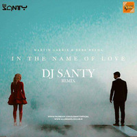 Name of Love - DJ Santy by Indian DJ Songs