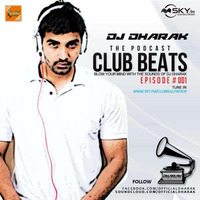 Club Beats - 01 (The Podcast) - DJ Dharak by Indian DJ Songs