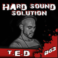 T.E.D @ Hard Sound Solution Podcast#63 by Hard Sound Solution