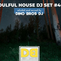 Soulful House DJ Set #49 - House music after 2am by Dino Bros DJ