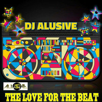 Alusive -The Love For The Beat - Electro House Promo by Alusive