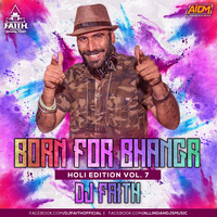 Born For Bhangra ( Vol.07 ) DJ Faith