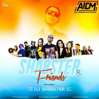 Shabster &amp; Friends - DJ Shabster