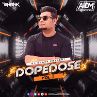 DOPEDOSE (VOL.1) - DJ SHANK 