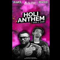  HOLI ANTHEM (REMIX) - GAUBA &amp; SHAAN by ALL INDIAN DJS MUSIC