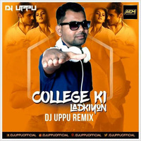 College Ki Ladkiyon (Yeh Dil Aashiqana) Electronic Mix - DJ UPPU by ALL INDIAN DJS MUSIC