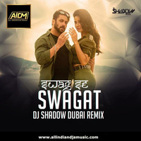 Swag Se Swagat Remix (Tiger Zinda Hai) DJ Shadow Dubai by AIDM