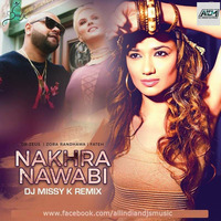Nakhra Nawabi (Dr. Zeus Ft. Zora Randhawa, Fateh) - DJ Missyk Remix by AIDM