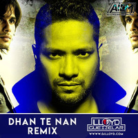 Dhan Te Nan (Remix) DJ Lloyd - The Bombay Bounce by AIDM