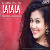 La La La (Dance Mix) DJ Sarfarz by ALL INDIAN DJS MUSIC