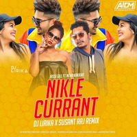 Nikle Currant (Remix) DJ Lirika & Dj Susant Raj by AIDM