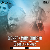 Qismat X Mann Bharrya (Mashup) DJ Dalal London &amp; M&amp;A Music by ALL INDIAN DJS MUSIC