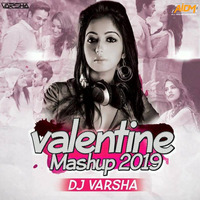 Valentine Mashup - DJ Varsha by ALL INDIAN DJS MUSIC