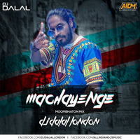 Machayenge (Moombhaton Mix) DJ Dalal London by ALL INDIAN DJS MUSIC