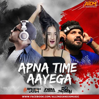 Apna Time Aayega (Remix) DJ Rakesh Joshi X DJ Akira X DJ Sharath by ALL INDIAN DJS MUSIC