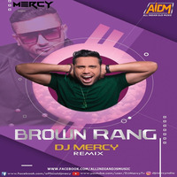 Brown Rang (Remix) DJ Mercy by ALL INDIAN DJS MUSIC