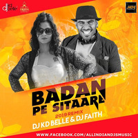 Badan Pe Sitaare (Remix) DJ Faith X DJ KD Belle by ALL INDIAN DJS MUSIC