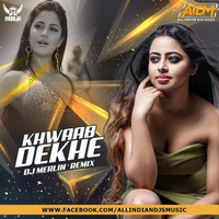 Khwaab Dekhe (Remix) DJ Merlin by AIDM