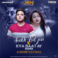 DJ Navneet &amp; DJ Tishya - Kya Baat Ay Vs Akh Lad Jaave (Mashup) by ALL INDIAN DJS MUSIC
