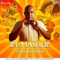  IPL Mashup - DJ Dalal London by AIDM