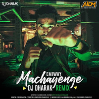 Machayenge - Emiway Bantai (Remix) DJ Dharak | #TheBollywoodMestro by AIDM