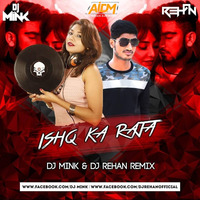 Ishq Ka Raja (Remix) DJ Mink X DJ Rehan by AIDM