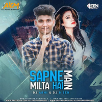Sapne Mein Milti Hain (Remix) DJ B Sen X DJ Abhi by ALL INDIAN DJS MUSIC