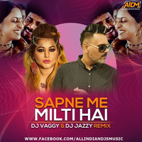 Sapne Mein Milti Hai (Remix) DJ Jazzy X DJ Vaggy by AIDM