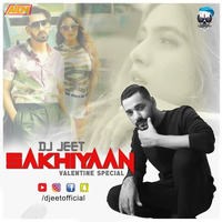 SAKHIYAAN (REMIX) DJ JEET by ALL INDIAN DJS MUSIC