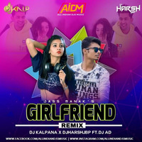 Girlfriend (Remix) DJ Kalpana X DJ Harsh JBP by ALL INDIAN DJS MUSIC