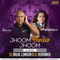 Jhoom Barabar Jhoom (Club Mix) DJ Dalal London X DJ Veronika by ALL INDIAN DJS MUSIC