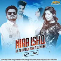 Nira Ishq (Remix) DJ Mink X DJ Abhishek by AIDM - All Indian Djs Music