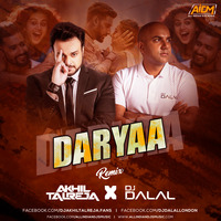 Daryaa - DJ Akhil Talreja x DJ Dalal London Remix by ALL INDIAN DJS MUSIC