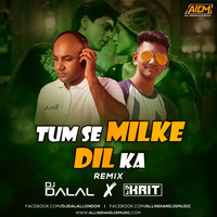 Tum Se Milke Dil Ka Jo Haal - DJ Dalal London X DJ Krit Remix by ALL INDIAN DJS MUSIC