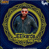 Jee Karda (Remix) DJ Vijay by AIDM