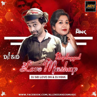 The Love Mashup (Remix) DJ Sid X DJ Mink by ALL INDIAN DJS MUSIC