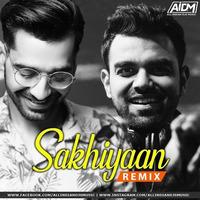 Sakhiyaan (Remix) - DJ Chetas by AIDM