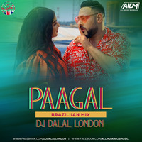 Paagal (Braziliian Mix) DJ Dalal London by ALL INDIAN DJS MUSIC