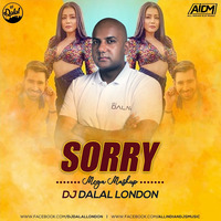 Sorry (Mega Mashup) DJ Dalal London  by AIDM