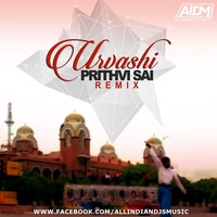 Urvashi (Remix) Prithvi Sai by AIDM