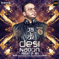 Desi Nation Podcast Ep 01 - DJ Chirag Dubai by ALL INDIAN DJS MUSIC