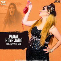 Arey Pagol Hoye Jabo Ami Pagol (Remix) - DJ Jazzy by AIDM