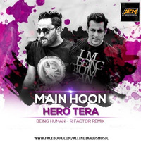 Main Hoon Hero (Remix) DJ R Factor by ALL INDIAN DJS MUSIC