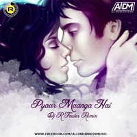 Pyaar Manga Hai (Remix) DJ R Factor by AIDM