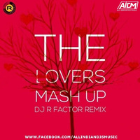 The Lovers Mashup (Remix) DJ R Factor by ALL INDIAN DJS MUSIC
